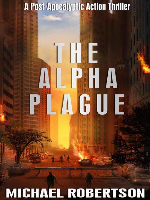 Title details for The Alpha Plague by Michael Robertson - Available